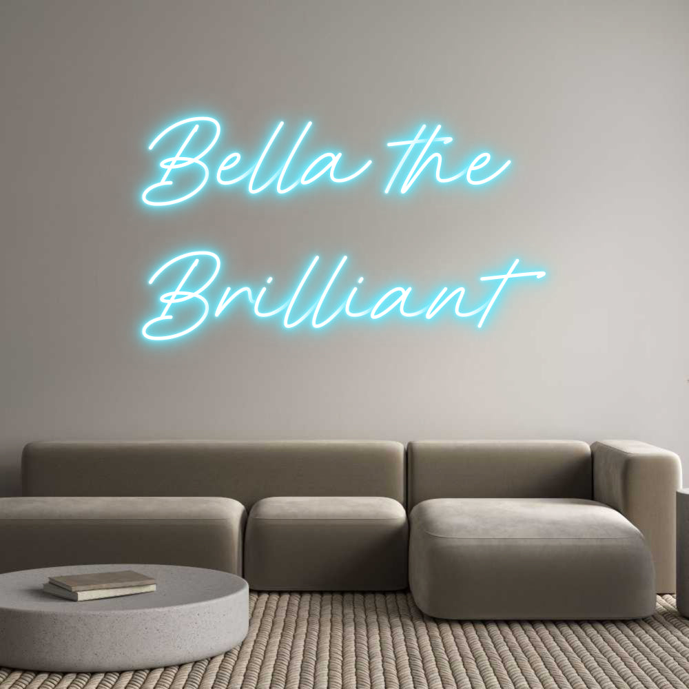 Custom Neon: Bella the
Br...