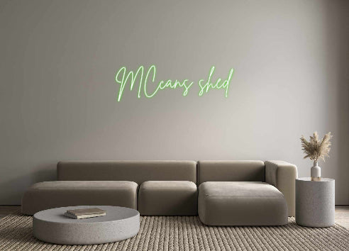 Custom Neon: MCcans shed