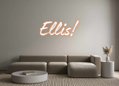 Custom Neon: Ellis!