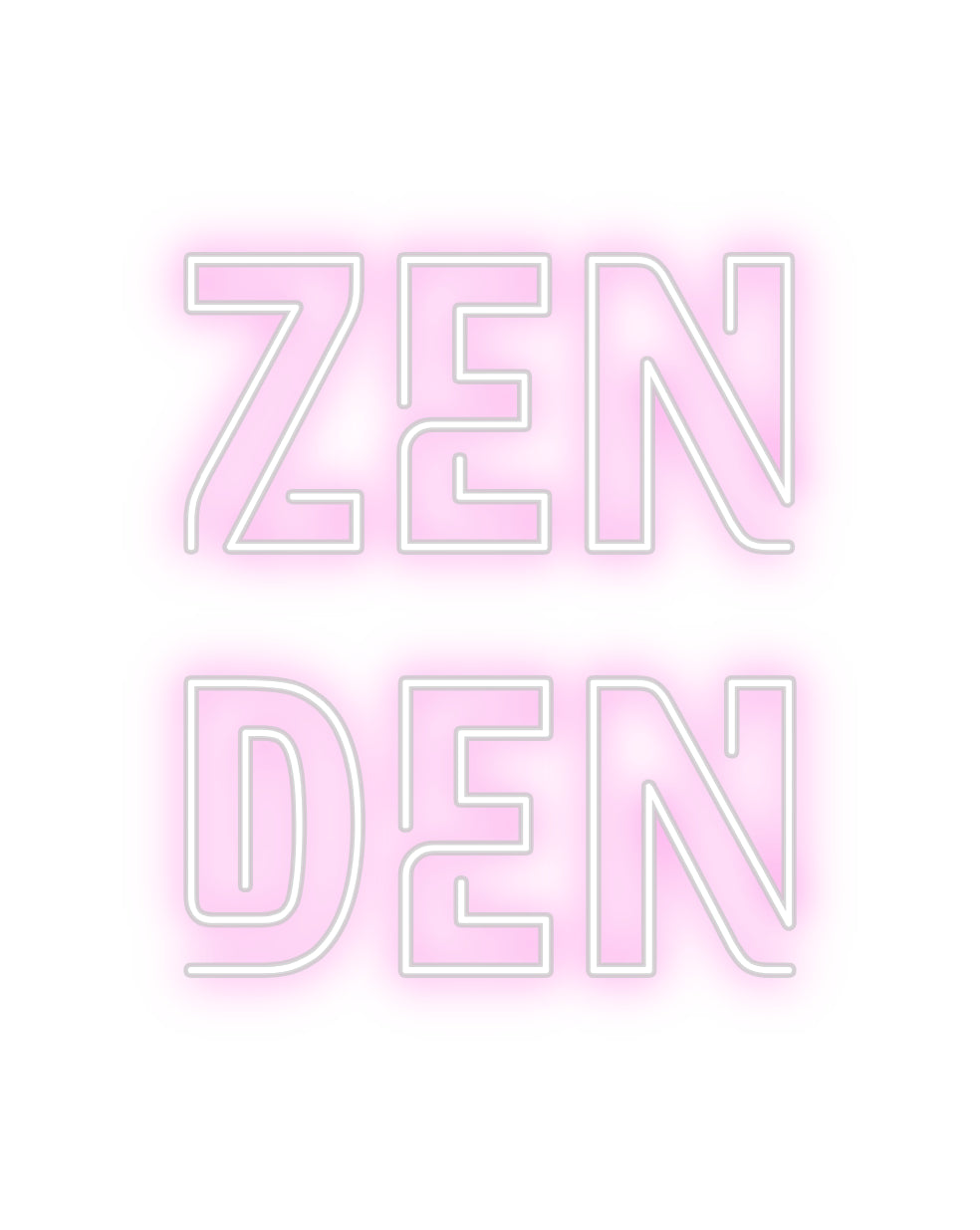 Custom Neon: Zen
Den