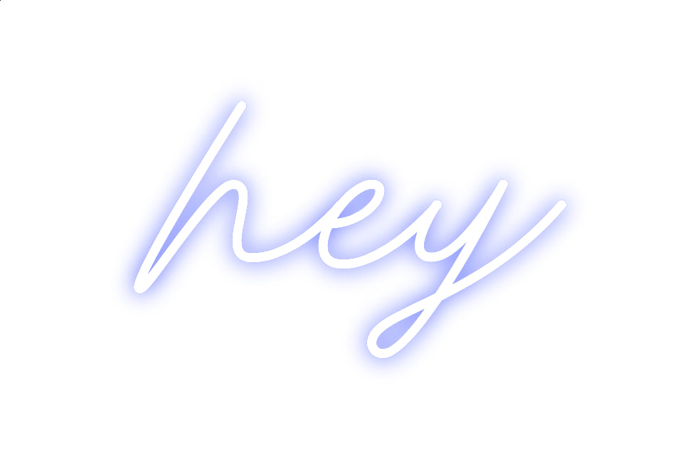 Custom Neon:  hey