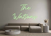 Custom Neon: The
Watsons