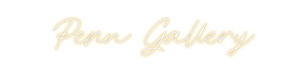 Custom Neon: Penn Gallery
