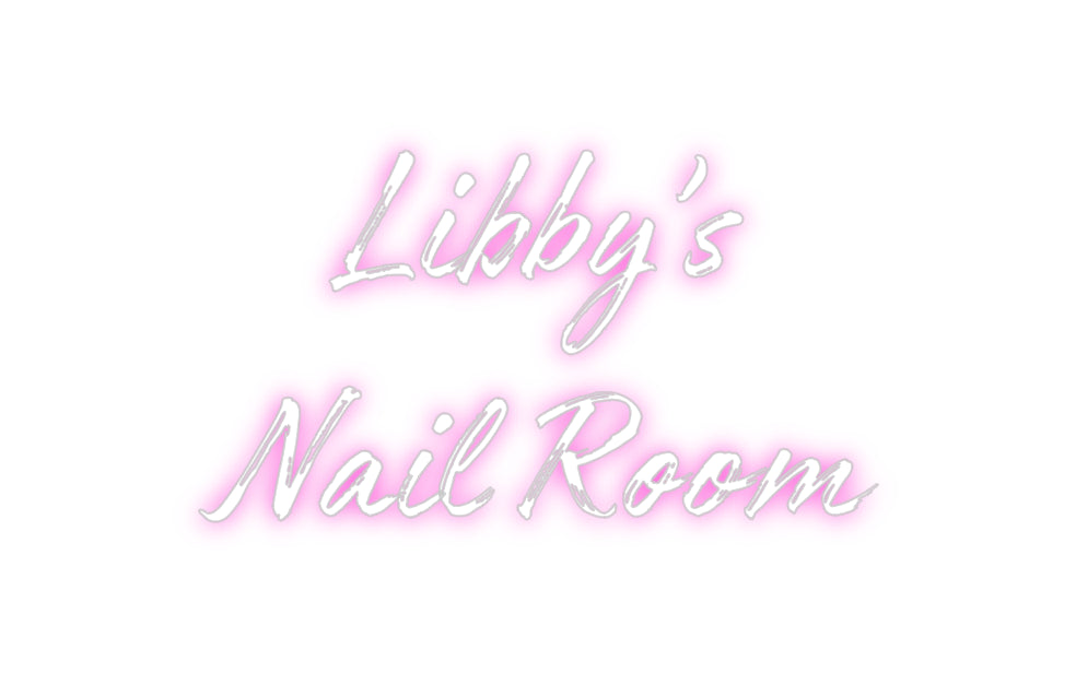 Custom Neon: Libby’s
Nail...