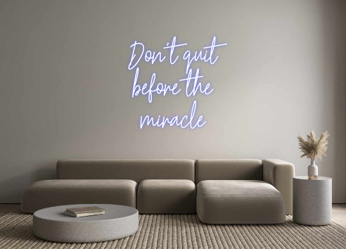 Custom Neon: Don't quit
b...