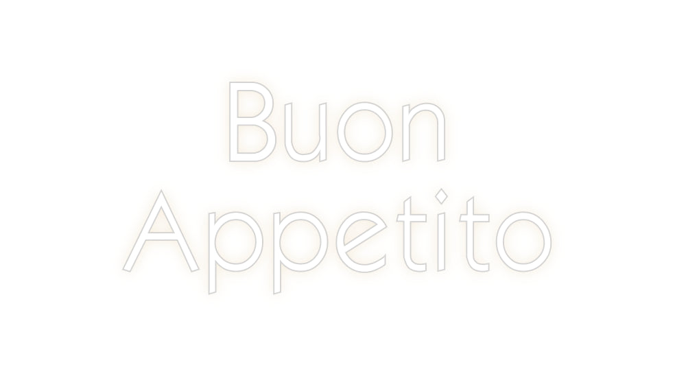 Custom Neon: Buon
Appetito