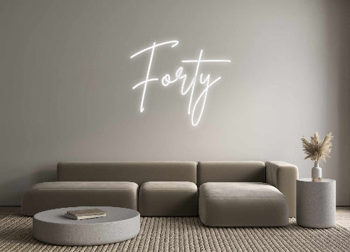 Custom Neon: Forty