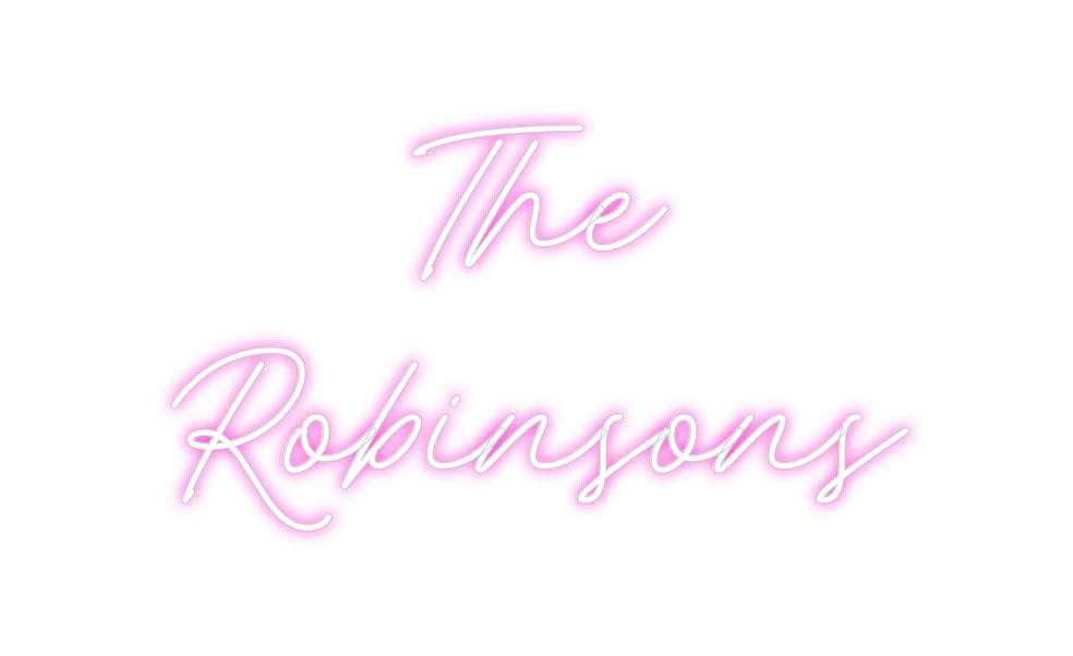 Custom Neon: The
Robinsons