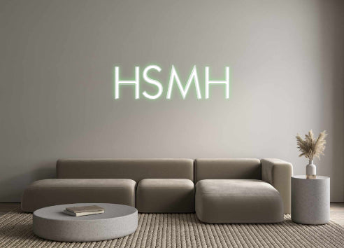 Custom Neon: HSMH