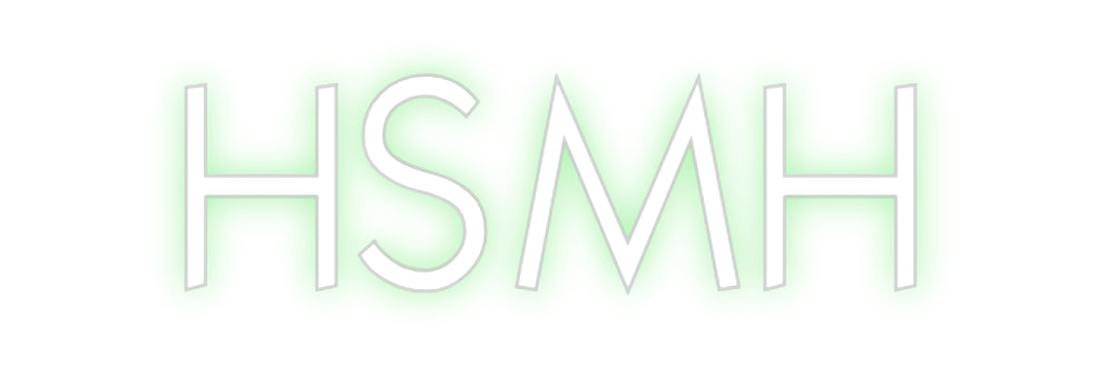 Custom Neon: HSMH