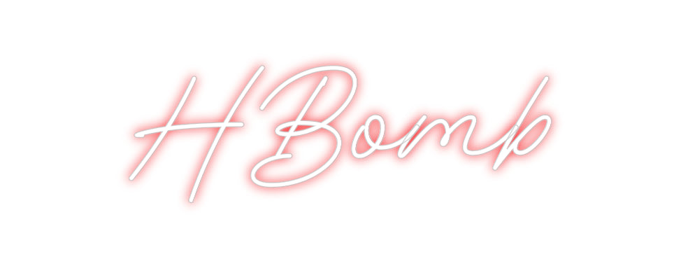 Custom Neon: HBomb