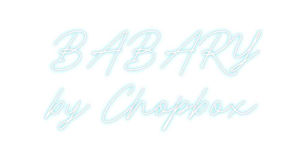 Custom Neon: BABARY
by Ch...