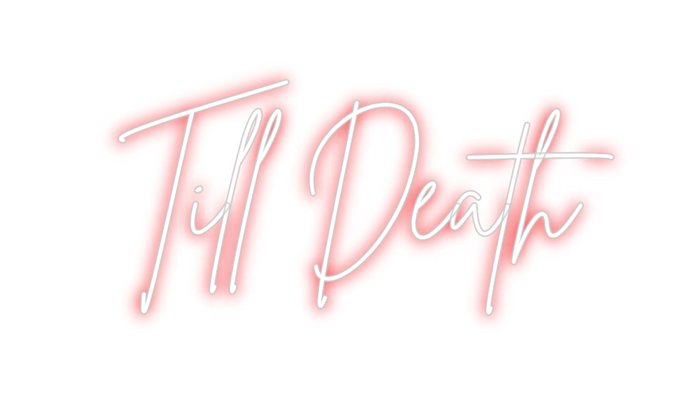 Custom Neon: Till Death