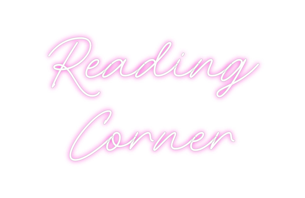 Custom Neon: Reading
Corner