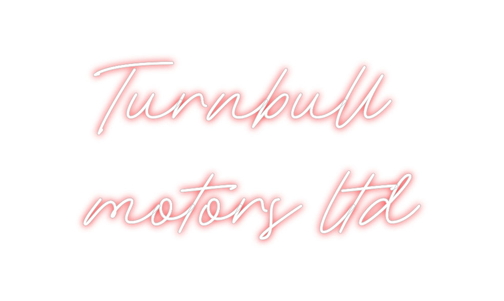 Custom Neon: Turnbull
mot...