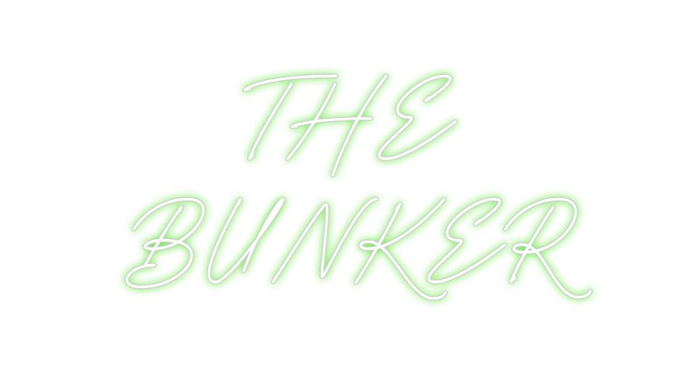 Custom Neon: THE
BUNKER