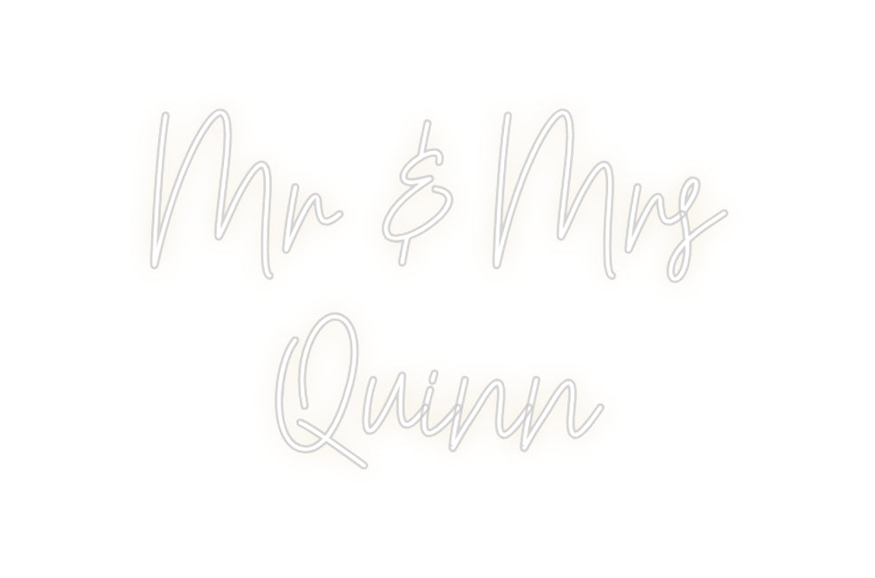 Custom Neon: Mr & Mrs
Quinn