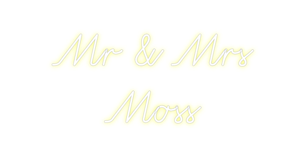 Custom Neon: Mr & Mrs
Moss