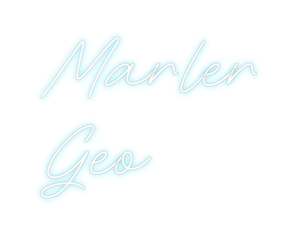 Custom Neon: Marler
Geo