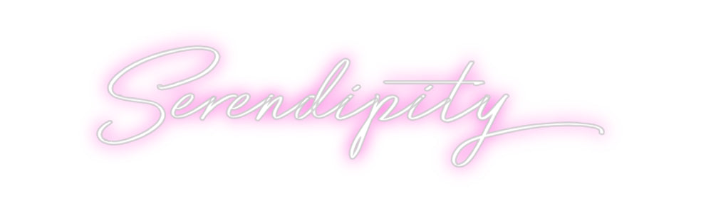 Custom Neon: Serendipity