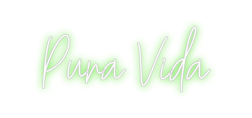Custom Neon: Pura Vida