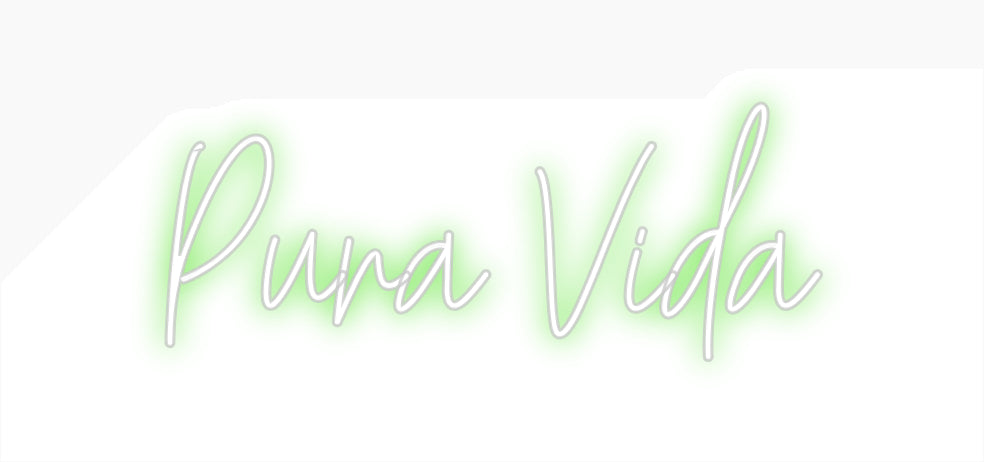 Custom Neon: Pura Vida