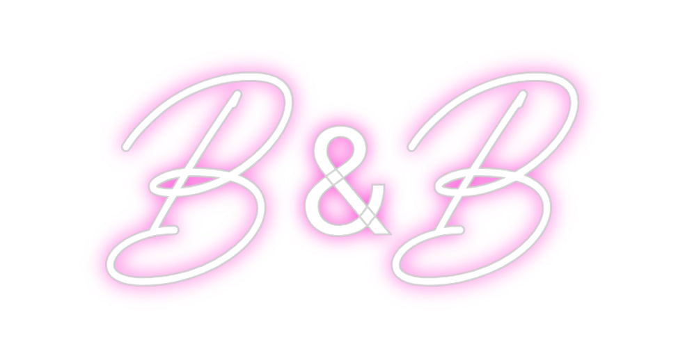 Custom Neon: B&B