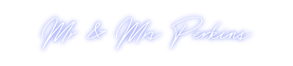 Custom Neon: Mr & Mrs Perk...