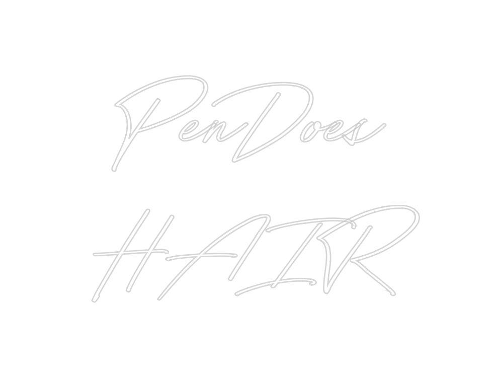 Custom Neon: PenDoes
HAIR