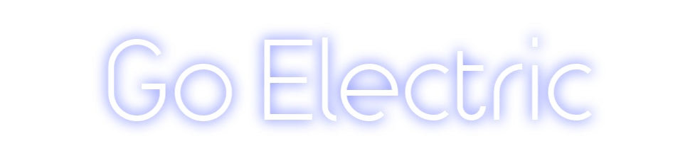 Custom Neon: Go Electric