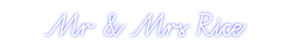 Custom Neon: Mr & Mrs Rice