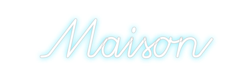 Custom Neon: Maison