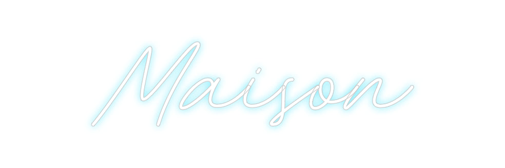 Custom Neon: Maison