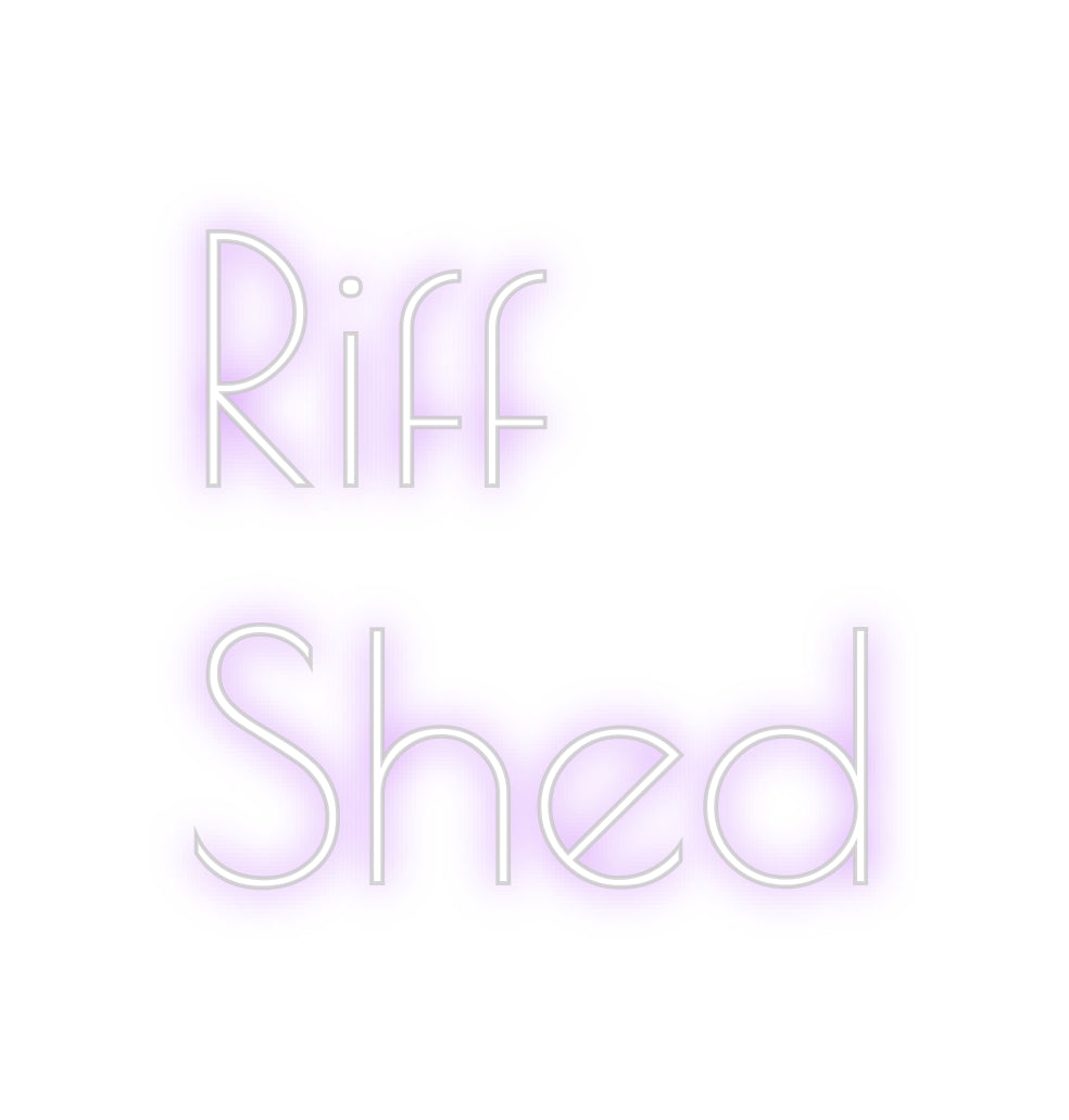 Custom Neon: Riff
Shed