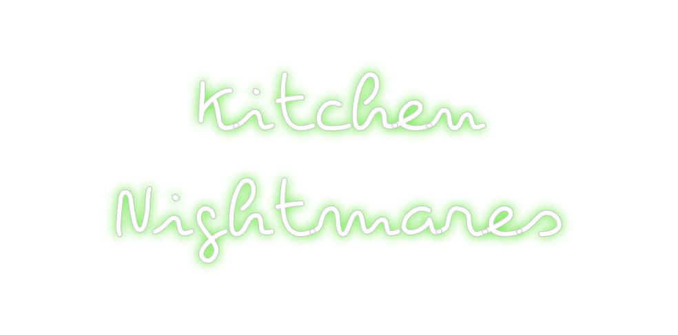 Custom Neon: Kitchen
Nigh...