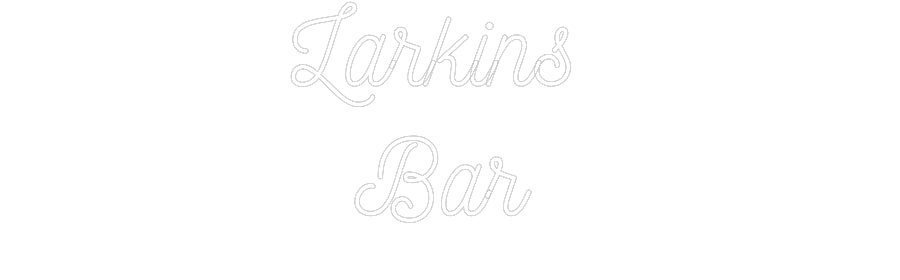 Custom Neon: Larkins 
  Bar