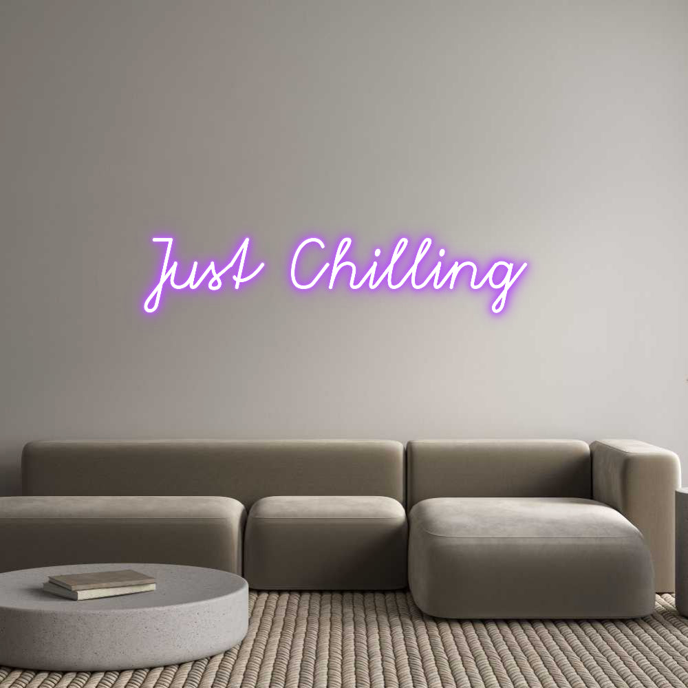 Custom Neon: Just Chilling