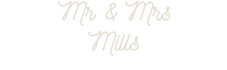 Custom Neon: Mr & Mrs
Mills