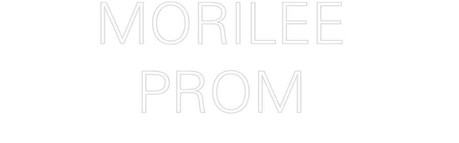 Custom Neon: MORILEE 
PROM