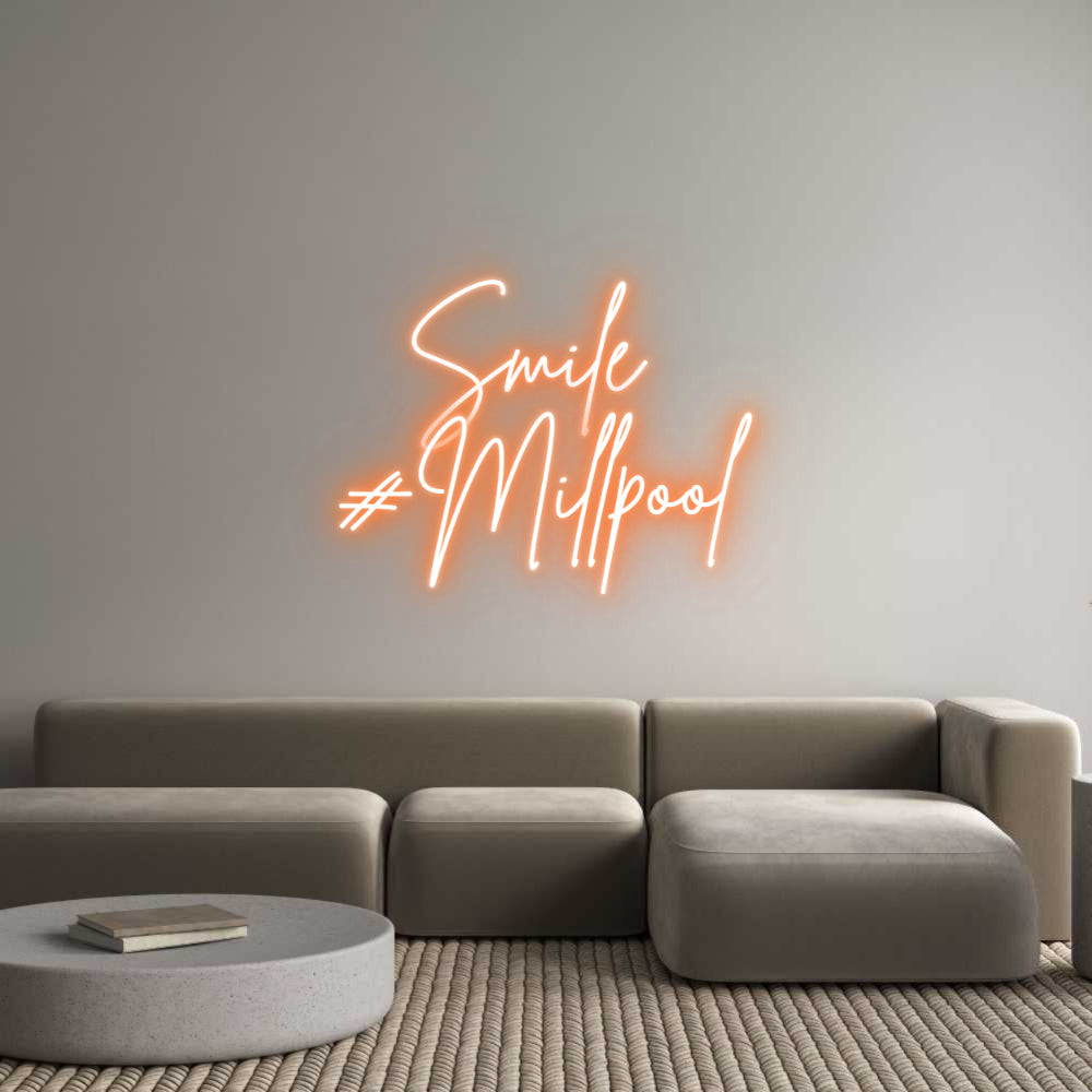 Custom Neon: Smile 
#Mill...