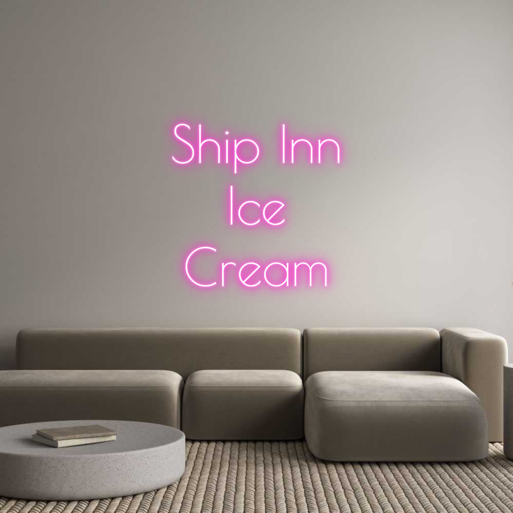 Custom Neon: Ship Inn
Ice...