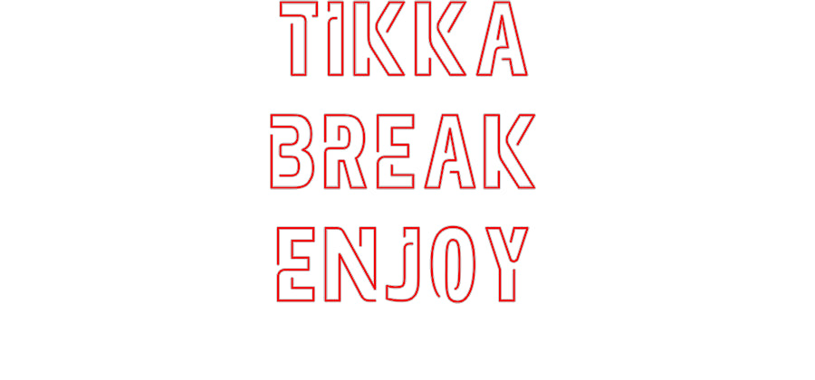 Custom Neon: Tikka
Break
...