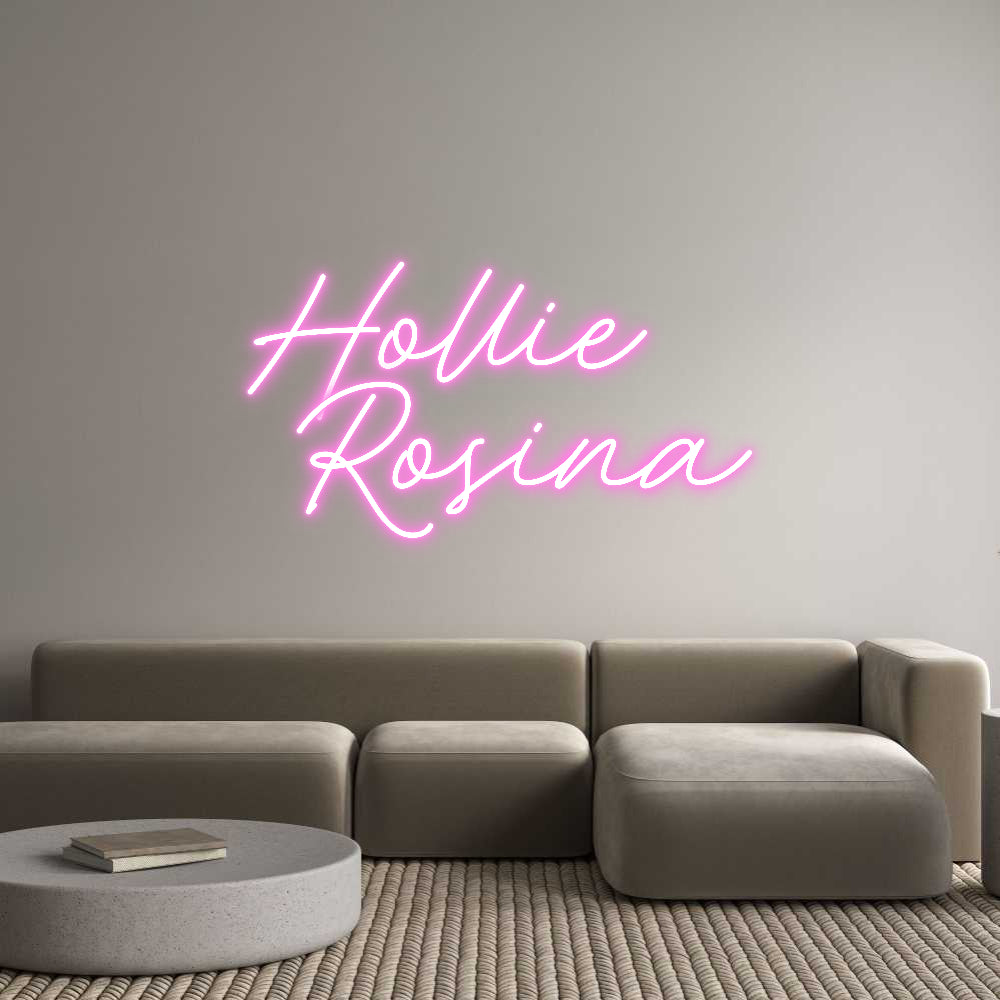 Custom Neon: Hollie
 Rosina