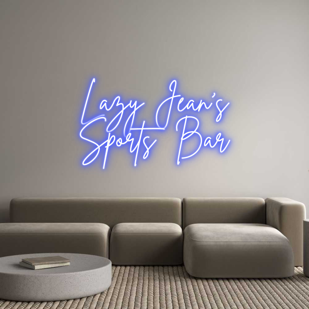 Custom Neon: Lazy Jean's
...