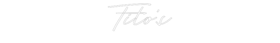 Custom Neon: Tito's