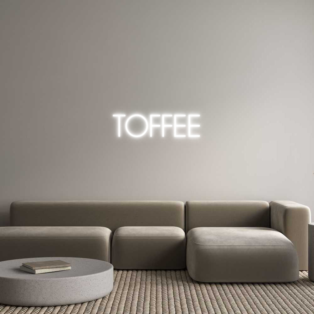Custom Neon: TOFFEE