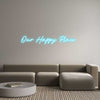 Custom Neon: Our Happy Pla...