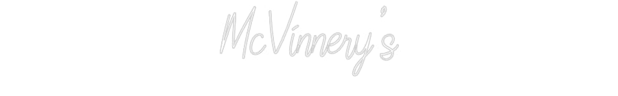 Custom Neon: McVinnery's