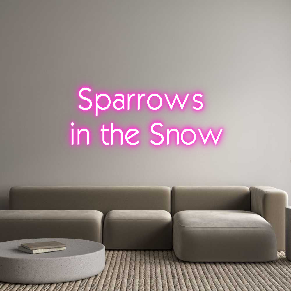 Custom Neon: Sparrows 
in...