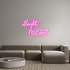 Custom Neon: Alright 
   ...